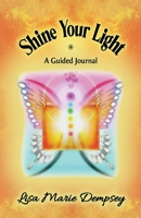 Shine Your Light: A Guided Journal 1951375874 Book Cover