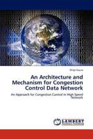 An Architectu Re and Mechanism for Congestion Control Data Network 3848421054 Book Cover