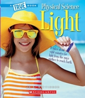 Light (A True Book: Physical Science) 0531131408 Book Cover