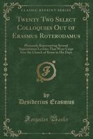 Twenty Select Colloquies of Erasmus 0548603111 Book Cover