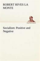 Socialism: Positive and Negative 150767533X Book Cover