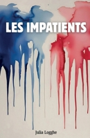 Les Impatients (French Edition) B0FPLDHMBW Book Cover