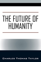 The Future of Humanity 1977282164 Book Cover