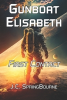 Gunboat Elisabeth 1: First Contact B098RS72C3 Book Cover