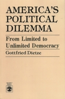 America's Political Dilemma 0819147885 Book Cover