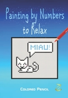 Painting by Numbers to Relax B0C1JBHYJ4 Book Cover