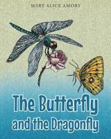 The Butterfly and the Dragonfly 1682892565 Book Cover