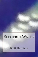 Electric Water 1530128870 Book Cover