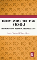 Understanding Suffering in Schools 1138610917 Book Cover