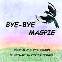 Bye-Bye Magpie 1732676321 Book Cover