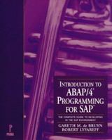 Introduction to ABAP/4 Programming for SAP : The Complete Guide to Developing in the SAP Environment 0761508155 Book Cover