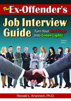 The Ex-Offender's Job Interview Guide: Turn Your Red Flags Into Green Lights 1570233942 Book Cover