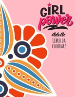 Girl Power Adulto Libro Da Colorare B0841XYSHR Book Cover