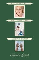 Rest in the Lord Wait on the Lord Arise in the Lord 1490706240 Book Cover