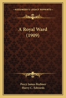 A Royal Ward 1437465277 Book Cover