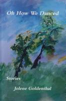 Oh How We Danced 0978908716 Book Cover