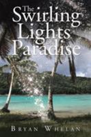 The Swirling Lights of Paradise 1524515647 Book Cover