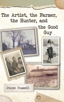 The Artist, the Farmer, the Hunter, and the Good Guy B0CB78HKSW Book Cover