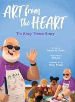 Art From the Heart-The Ricky Trione Story 0971140421 Book Cover