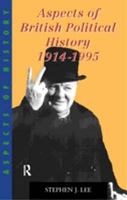 Aspects of British Political History 1914-1995 (Lee, Stephen J. Aspects of History.) 0415131030 Book Cover