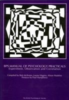 BPS Manual of Psychology Practicals: Experiment, Observation and Correlation 1854330748 Book Cover