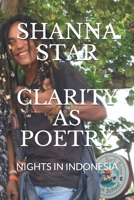 Clarity as Poetry: Nights in Indonesia B08QBVMPQV Book Cover