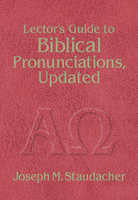 Lector's Guide to Biblical Pronunciations