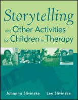 Storytelling and Other Activities for Children in Therapy 0470919981 Book Cover