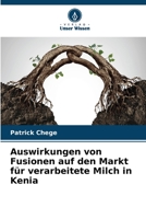 Auswirkungen von Fusionen auf den Markt für verarbeitete Milch in Kenia 6205797275 Book Cover