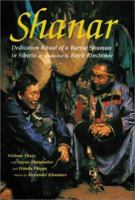 Shanar: Dedication Ritual of a Buryat Shaman in Siberia 0930407571 Book Cover