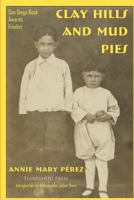 Clay Hills and Mud Pies (La Mujer latina Series) 1481184806 Book Cover