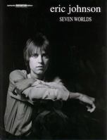 Eric Johnson: Seven Worlds (Authentic Guitar-Tab) 0769267033 Book Cover