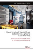 Colapso Emocional: Tras las Líneas de Batalla Prehospitalaria en Cali, Colombia 9999315089 Book Cover
