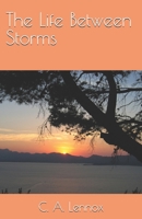 The Life Between Storms B0H94JB9TP Book Cover