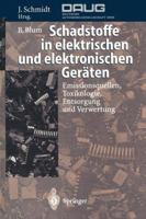 Schadstoffe in Elektrischen Und Elektronischen Geraten: Emissionsquellen, Toxikologie, Entsorgung Und Verwertung 3642801579 Book Cover