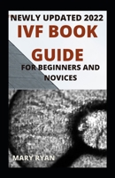 Newly Updated 2022 IVF Book Guide For Beginners And Novices null Book Cover