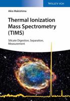 Thermal Ionization Mass Spectrometry (TIMS): Silicate Digestion, Separation, Measurement 3527340246 Book Cover