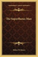 The Superfluous Man 1163193968 Book Cover