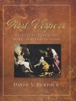 First Vespers: Spiritual Verses of Hope and Inspiration 1940269008 Book Cover