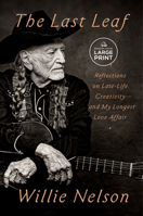 The Last Leaf: Reflections on Late-Life Creativity--and My Longest Love Affair B0H2CQDR7J Book Cover