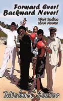 Forward Ever! Backward Never! 1440151210 Book Cover