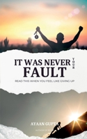 It Was Never Your Fault B0GFXCCB3Z Book Cover