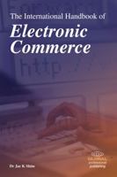 The International Handbook of Electronic Commerce 1906403449 Book Cover