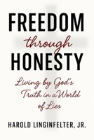 Freedom Through Honesty: Living According to God’s Truth B0FSSY9RKB Book Cover