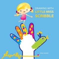 Drawing With Little Miss Scribble 1477246231 Book Cover