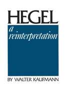 Hegel: A Reinterpretation 0385020759 Book Cover