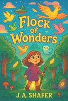 Flock of Wonders | Where Magic Soars Beyond the Skies: The Secrets of Aviara Revealed B0F6CTFH6C Book Cover