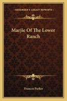 Marjie of the Lower Ranch 1022177915 Book Cover