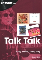 Talk Talk: every album, every song 1789522846 Book Cover
