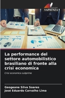 La performance del settore automobilistico brasiliano di fronte alla crisi economica (Italian Edition) 6207750977 Book Cover